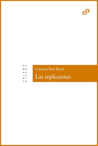 Las Replicantes, De Peri Rossi, Cristina. Editorial Calamo (w), Tapa Blanda En Español