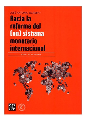 Hacia La Reforma Del No Sistema - Jose Ocampo - Fce - Libr 