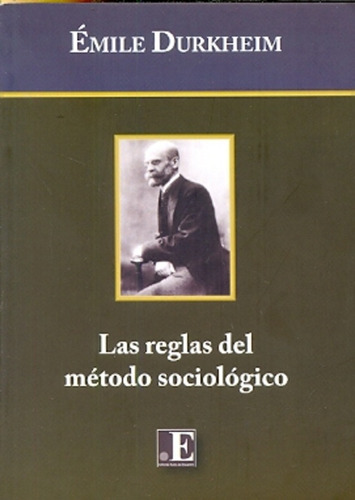 Reglas Del Metodo Sociologico, Las, de Emile Durkheim. Editorial PUNTO DE ENCUENTRO en español