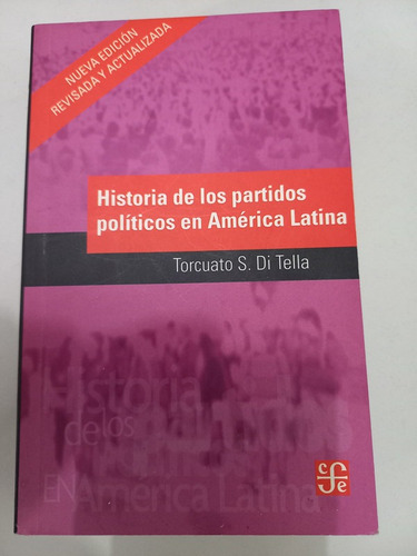 Historia De Partidos Politicos En America Latina Di Tella