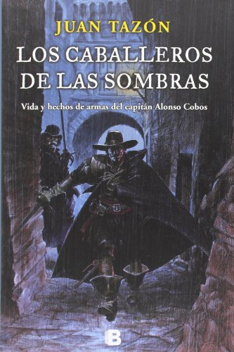 Libro Los Caballeros De Las Sombras Vida Y Hechos De Armas D