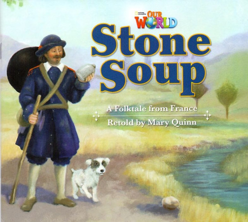 Our World 2 - Reader 9: Stone Soup: A Folktale from France, de Quinn, Mary. Editora Cengage Learning Edições Ltda. em inglês, 2012