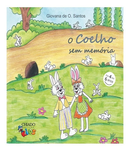 Coelho Sem Memoria, O: Coelho Sem Memoria, O, De Santos, Giovana De O.. Editora Chiado Editora, Capa Mole, Edição 1 Em Português