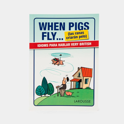 Libro When Pigs Fly (las Ranas Criarán Pelo)