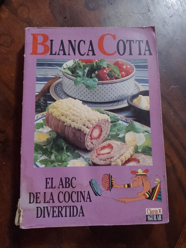 El Abc De La Cocina Divertida - Blanca Cotta