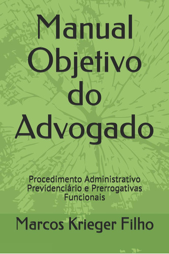 Manual Objetivo Do Advogado: Procedimento Administrativo Pre