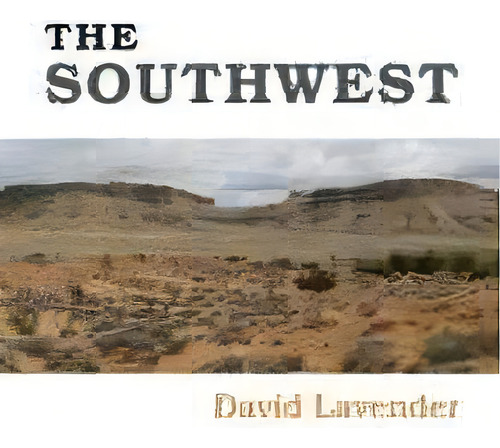 The Southwest, De David Sievert Lavender. Editorial University Of New Mexico Press, Tapa Dura En Inglés