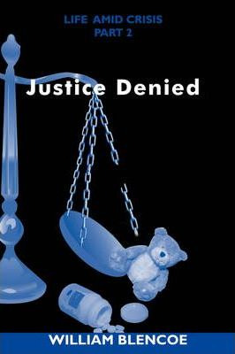 Libro Justice Denied: Pt. 2 - William Blencoe