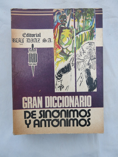 Gran Diccionario De Sinónimos Y Antónimos