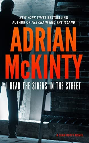 I Hear The Sirens In The Street: A Detective Sean Duffy Novel (the Sean Duffy Series, 2), De Adrian Mckinty. Editorial Blackstone Publishing, Tapa Dura En Inglés