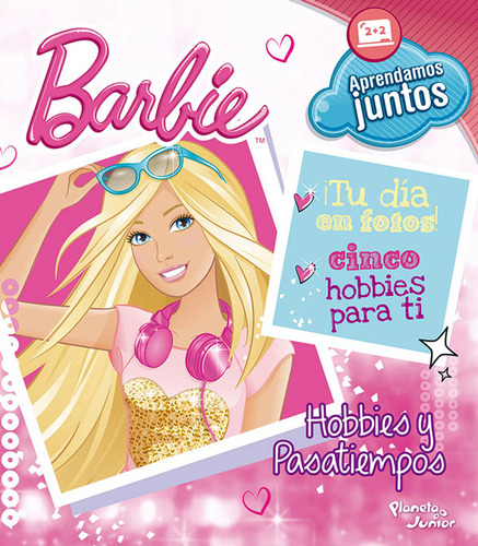 Barbie - Hobbies Y Pasatiempos -: Acompaña A Barbie Por Este Maravilloso Recorrido De Ideas Y Hobbies., De Mattel. Editorial Grupo Planeta, Tapa Blanda, Edición 2015 En Español