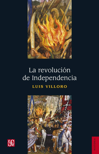 La Revolución De Independencia - Luis Villoro