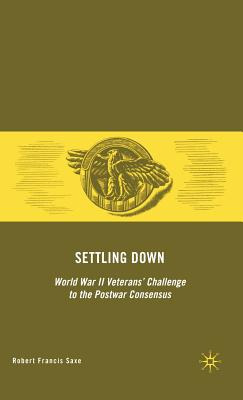 Libro Settling Down: World War Ii Veterans' Challenge To ...