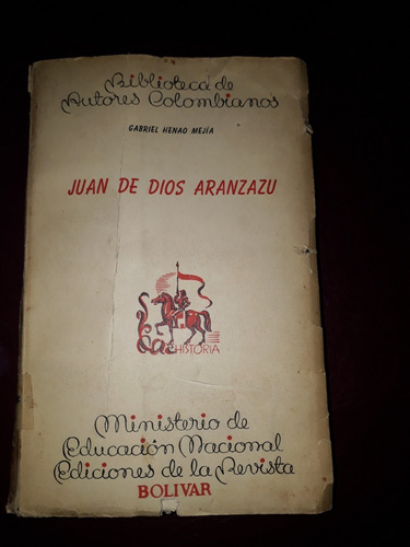 Juan De Dios Aranzazu-gabriel Henao Mejia-(bogotá-1953) (Usado)