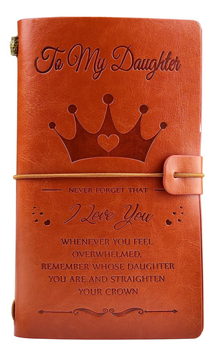 To My Daughter Leather Journal Crown Style - I Love You - 14