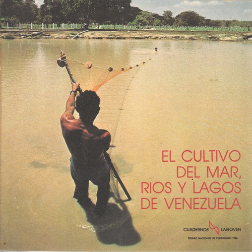 El Cultivo Del Mar Ríos Y Lagos De Venezuela / A. Capobianco