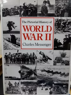 The Pcitorial History Of Worl War Ii - Messenger -