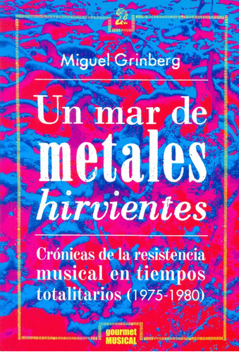 Un Mar De Metales Hirvientes