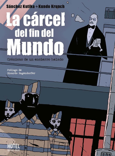 La Carcel Del Fin Del Mundo - Kundo Krunch / Sanchez Kutika