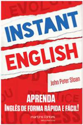 Instant English - Aprenda Ingles De Forma Rapida E Facil