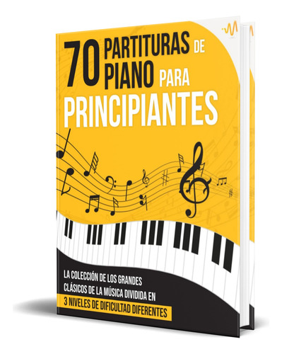70 Partituras De Piano, De Wemusic Lab. Editorial Independently Published, Tapa Blanda En Español, 2023