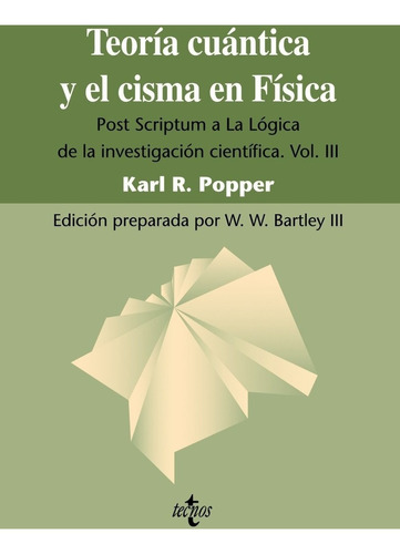 Teoría Cuántica Y El Cisma En Física Karl Popper Tecnos