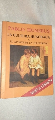 Libro La Cultura Huachaca Por  Pablo Huneeus 
