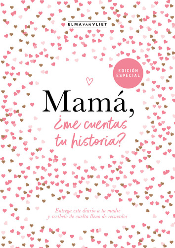 MAMÁ, ¿ ME CUENTAS TU HISTORIA?: Edición especial, de Elma Van Vliet., vol. 0.0. Editorial Vergara, tapa blanda, edición 1.0 en español, 2023