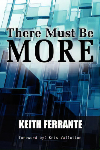 There Must Be More, De Keith, Ferrante B.. Editorial Dream Chasers Media Group Llc, Tapa Blanda En Inglés