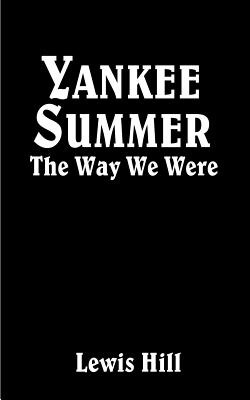Libro Yankee Summer: The Way We Were: Growing Up In Rural...