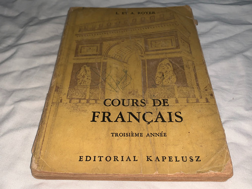 Cours De Francais Troisieme Annee - Royer - Kapelusz