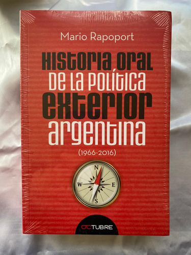 Historia Oral De La Política Exterior Argentina Octubre