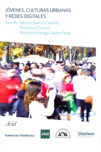 Jovenes, Culturas Urbanas Y Redes Digitales - Canclini (coor