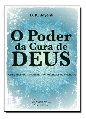 Livro O Poder Da Cura De Deus