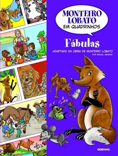 Monteiro Lobato em Quadrinhos - Fábulas, de Mendes, Miguel. Editora Globo S/A, capa mole em português, 2011