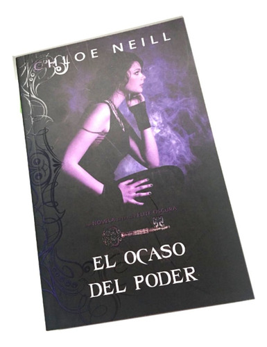 Libro El Ocaso Del Poder - Chloe Neill