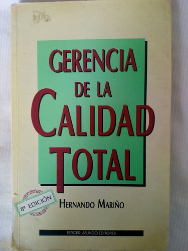 Gerencia De La Calidad Total 8a Edición Hernando Mariño