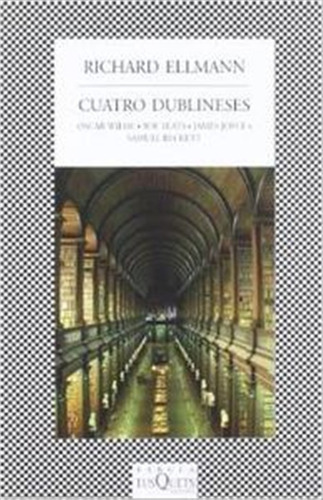 Cuatro Dublineses - Ellmann, Richard