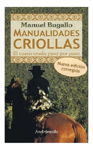 Manualidades Criollas, Manuel Bugallo, Editorial Andrómeda.