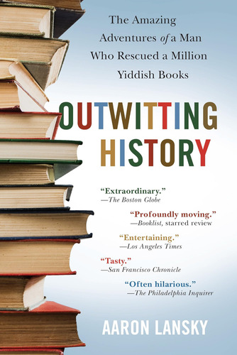 Libro: Outwitting History: The Amazing Adventures Of A Man A