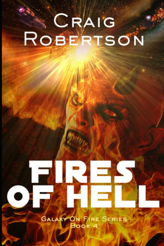 Libro: The Fires Of Hell: Galaxy On Fire, Book 4