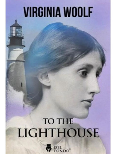 To The Lighthouse - Virginia Woolf