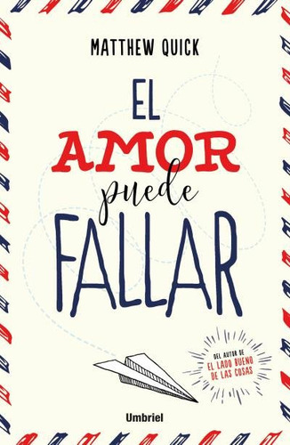 El Amor Puede Fallar, De Quick, Matthew. Editorial Umbriel, Tapa Blanda En Español