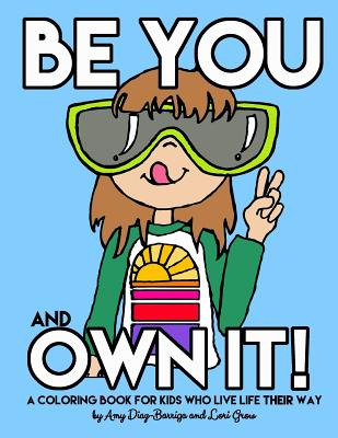 Libro Be You And Own It: A Coloring Book For Kids Who Liv...