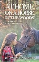 Libro At Home On A Horse In The Woods : A Journey Into Li...