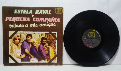 Estela Raval Y Pequeña Compañia - Tributo A Mis Amigos 1982