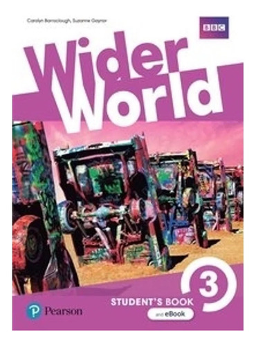 Wider World 3 - Student's Book + Ebook, De Barraclough, Carolyn. Editorial Pearson, Tapa Blanda En Inglés Internacional