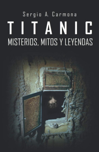 Libro: Titanic · Misterios, Mitos Y Leyendas (spanish