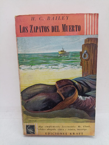 Los Zapatos Del Muerto - H. C. Bailey - Kraft - Usado 