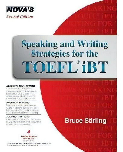 Speaking And Writing Strategies For The Toefl Ibt, De Bruce Stirling., Vol. 1. Editorial Nova Press, Tapa Blanda, Edición Second Edition En Inglés